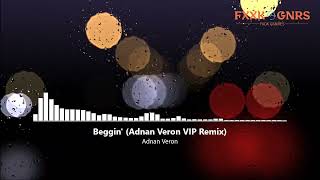 Download lagu Beggin' Adnan Veron VIP Remix mp3 Download lagu Beggin' Adnan Veron VIP Remix mp3