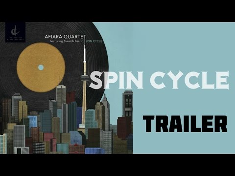 Full Trailer: SPIN CYCLE - AFIARA QUARTET (feat. Skratch Bastid)