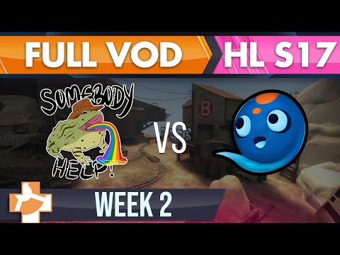 Somebody Help! vs Squirtyay -S17 W2 - FULL VOD