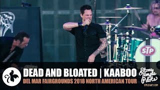 DEAD AND BLOATED (2018 DEL MAR FAIRGROUNDS) STONE TEMPLE PILOTS BEST HITS