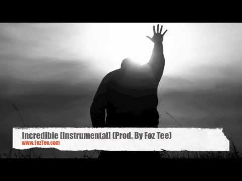 Foz Tee - Incredible (Instrumental) New Hip Hop / R&B 2012