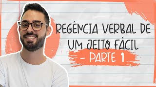REGÊNCIA VERBAL DE UM JEITO FÁCIL - PARTE 1