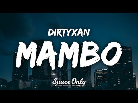 DIRTYXAN - MAMBO (Lyrics)