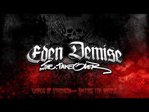 Eden Demise - Words of strength, rhymes for battle
