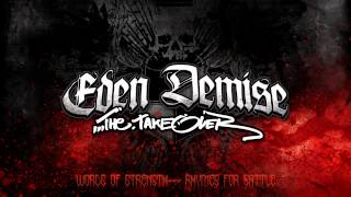 Eden Demise - Words of strength, rhymes for battle