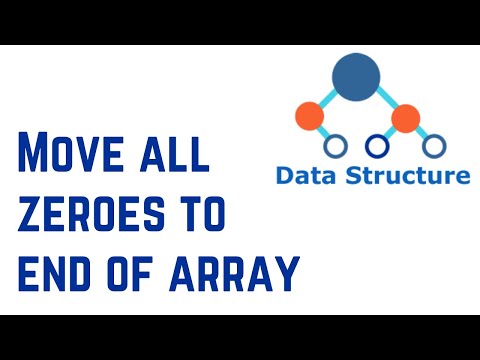 Data Structures And Algorithms 17 Move all zeroes to end of array