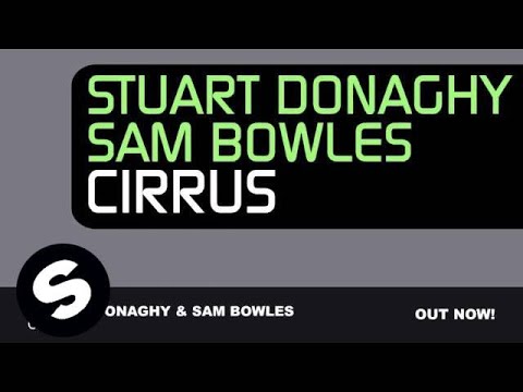 Stuart Donaghy & Sam Bowles - Cirrus (Original Mix)