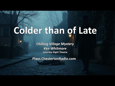 Colder Than Of Late - Ken Whitmore - BBC Saturday Night Theatre