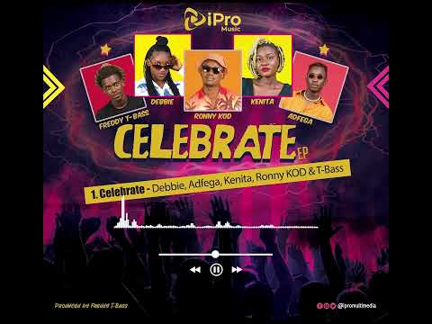 iPro Music feat. Debbie, Adfega, Kenita, Ronny KOD & T-Bass - Celebrate (Official Audio)