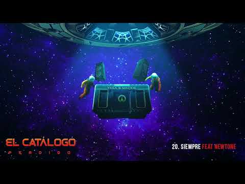 Siempre - Yaga & Mackie x Newtone | El Catálogo Perdido