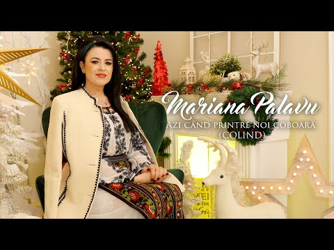 Mariana Palavu - Azi când printre noi coboară (COLIND)