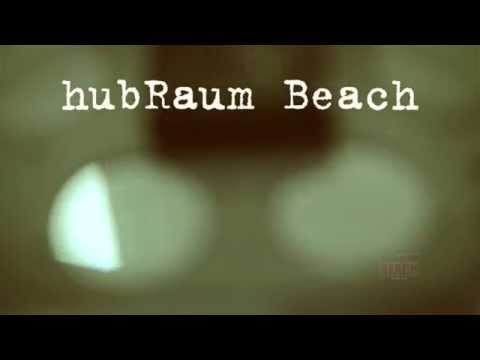 hubRaum Beach 2015 Trailer 23.05.15