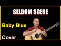 Baby Blue Acoustic Guitar Cover - Seldom Scene Chords & Lyrics Link In Desc