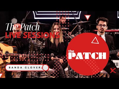 BANDA CLOVER - The Patch Live Sessions
