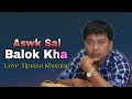 Aswk Sal Balok Kha Kokborok Romantic Song Love Tiprasa Khorang