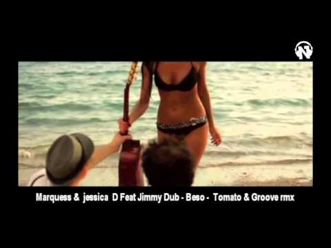 Marquess & Jessica D Feat. Jimmy Dub - Beso (Tomato and Groove Remix) Video