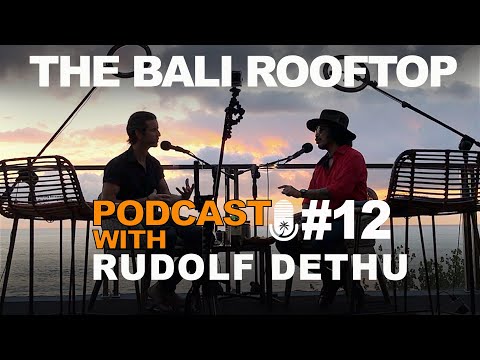 The Bali Rooftop podcast #12 - Rudolf Dethu (@ Mamaka)