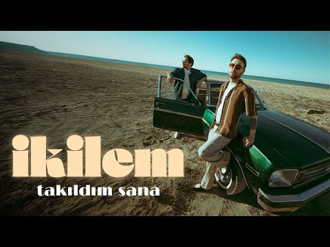 İkilem - Takıldım Sana (Official Video)