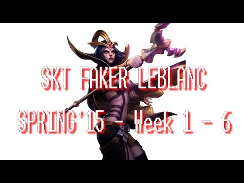 You do not give Faker LeBlanc | Spring'15 | Week 1-6
