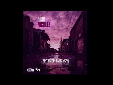 Rush Nicklez - Reflect
