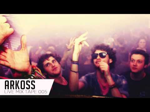 Arkoss live mix tape 005