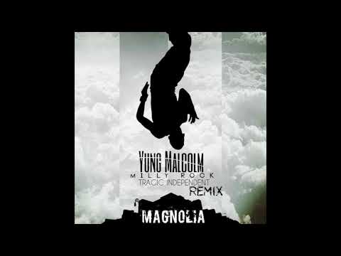 Magnolia (The Boss Remix) - Yung Malcolm (Lryics Pro. Bboy Severe)