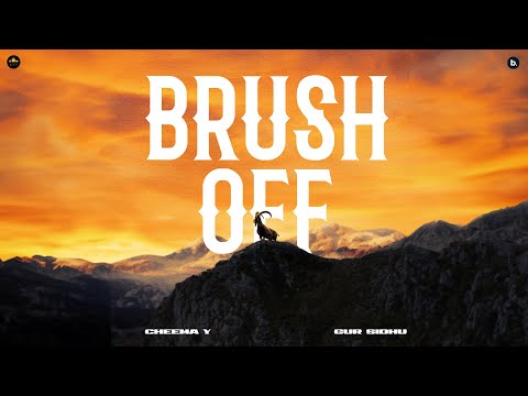 Brush Off Lyrics – Cheema Y