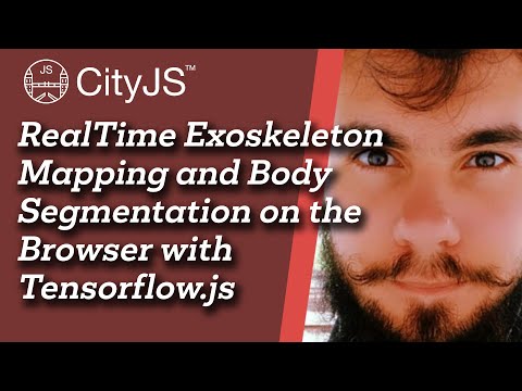 Image thumbnail for talk RealTime Exoskeleton-Mapping and Body Segmentation on the Browser with Tensorflow.js