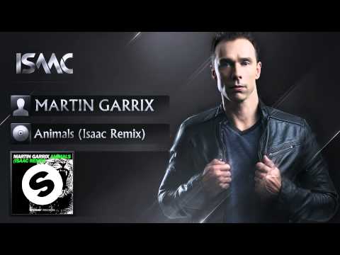 Martin Garrix - Animals (Isaac Remix) Official Preview