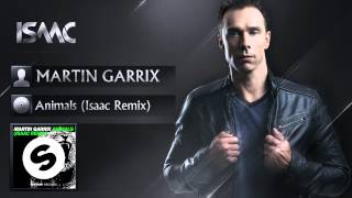 Martin Garrix - Animals (Isaac Remix) Official Preview