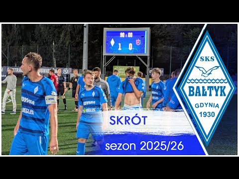 Bałtyk Gdynia 1:0 AS Kolbudy  || skrót || 17.08.2025
