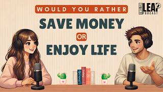 English Podcast for Easy English Conversation | Learn English in Daily Life | Save Money Or Enjoy?