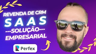 Como Ser um Revendedor de CRM SaaS de Alto Desempenho - Perfex SaaS