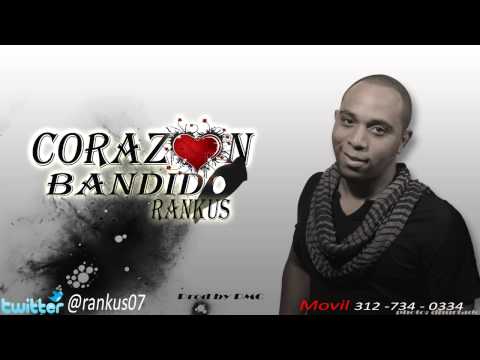 Rankus - Corazon Bandido Prod by DMC
