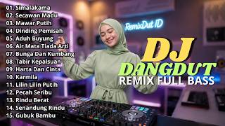 Download lagu DJ DANGDUT LAWAS REMIX SLOW FULL BASS || DJ SIMALAKAMA | DJ SECAWAN MADU mp3