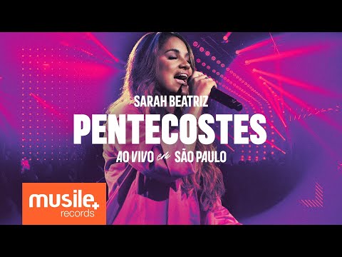 Pentecostes - Sarah Beatriz