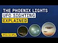 Phoenix Lights UFO Phenomenon Aliens Of Aircraft The Incredible Sightings Explained This Is Why
