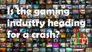 Is the Gaming Industry Heading For Another Crash?