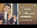 Dekha Ek Khwab Instrumental Hindi Cover Goutam Bhawsar Saregama Open Stage देखा एक ख�