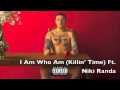Mac Miller- I Am Who Am (Killin' Time) Ft. Niki ...