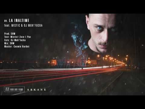 Zeze feat. Mistic & DJ Muh'fucka - LA INALTIME