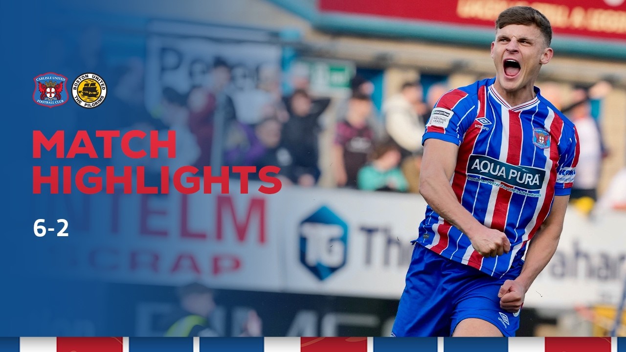 Carlisle United vs Boston United Highlights