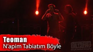TEOMAN - N&#39;apim Tabiatım Böyle (Milyonfest İstanbul 2019)