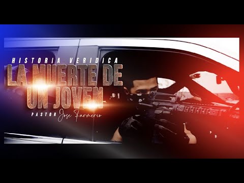 Pastor Jose Farmerio "La Muerte De Un Joven" [Testimonio Visual]]