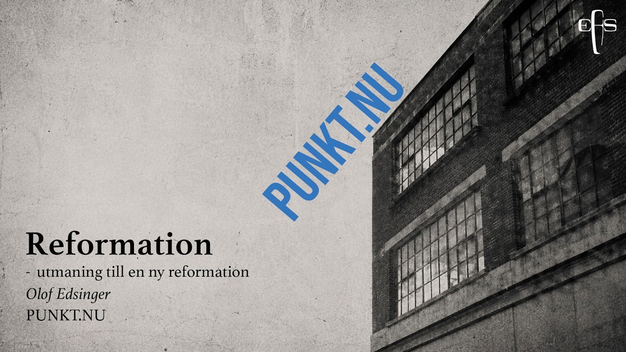 Bibel punkt.nu, Olof Edsinger – Ny reformation