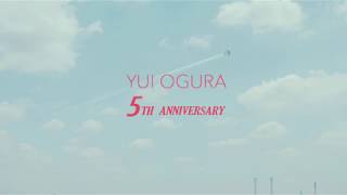 YUI OGURA 5th Anniversary Special Movie