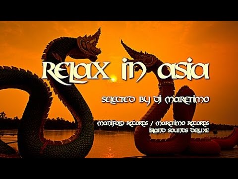 DJ Maretimo - Relax In Asia - Continuous Mix (4+ Hours) Asian Chillout Music