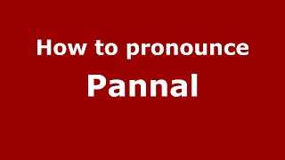 How to pronounce Pannal