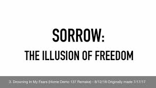 SORROW - The Illusion Of Freedom (Home Demo Album PT1)