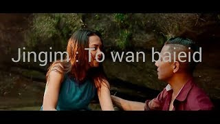 To wan baieid  JINGIM : (khasi song) lyrics video 